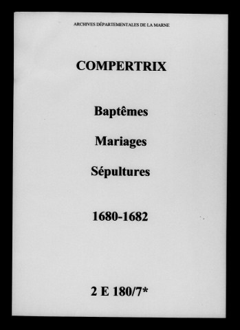 Compertrix. Baptêmes, mariages, sépultures protestants 1680-1682