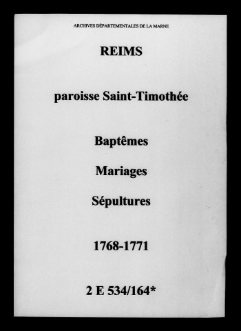 Reims. Saint-Timothée. Baptêmes, mariages, sépultures 1768-1771