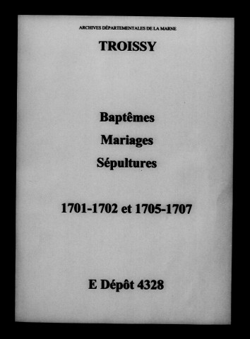 Troissy. Baptêmes, mariages, sépultures 1701-1707