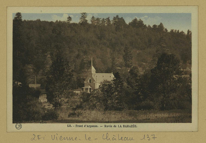 VIENNE-LE-CHÂTEAU. -131. Front d'Argonne. Ravin de la Harazée.
ReimsÉdition Artistiques OrCh. Brunel.Sans date