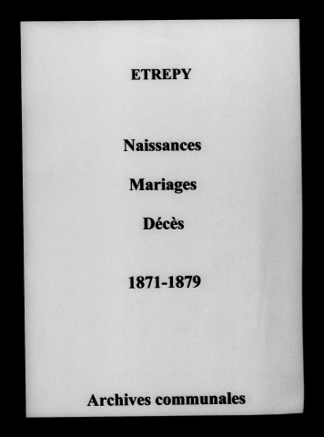 Étrepy. Naissances, mariages, décès 1871-1879