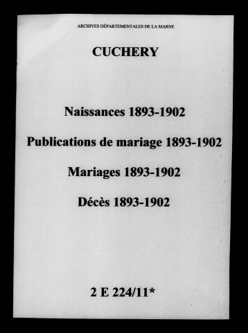 Cuchery. Naissances, publications de mariage, mariages, décès 1893-1902
