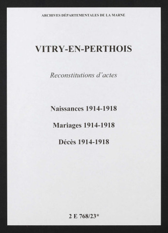 Vitry-en-Perthois. Naissances, mariages, décès 1914-1918 (reconstitutions)
