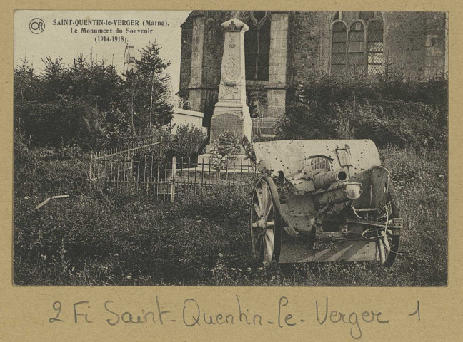 SAINT-QUENTIN-LE-VERGER. Le Monument du Souvenir (1914-1918). Matougues Édition Artistiques OR Ch. Brunel. Sans date 