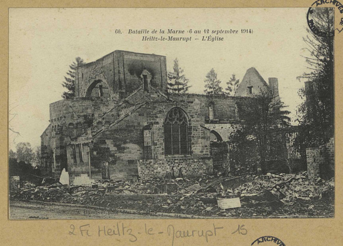 HEILTZ-LE-MAURUPT. 60-Bataille de la Marne (6 au 12 septembre 1914). Heiltz-le-Maurupt. L'Église / A. Humbert, photographe à Saint-Dizier. Saint-Dizier Édition A. Humbert. [vers 1914] 