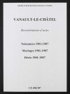 Vanault-le-Châtel. Naissances, mariages, décès 1901-1907 (reconstitutions)
