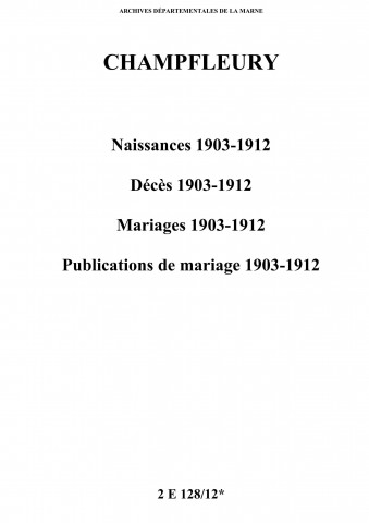 Champfleury. Naissances, décès, mariages, publications de mariage 1903-1912