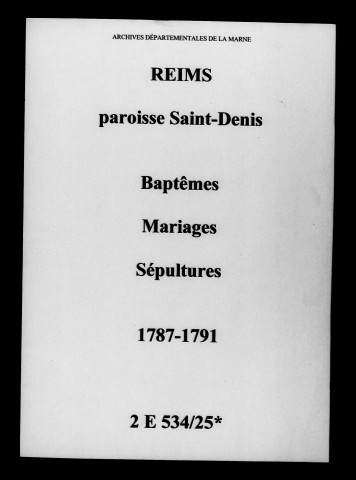 Reims. Saint-Denis. Baptêmes, mariages, sépultures 1787-1791