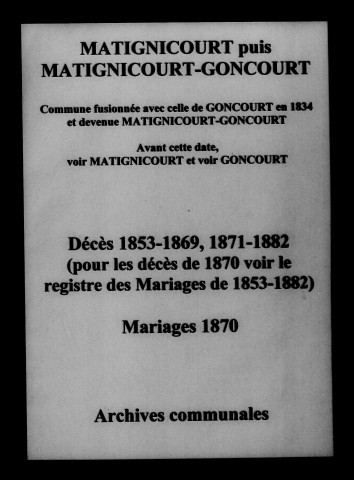 Matignicourt-Goncourt. Décès, mariages 1853-1882