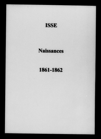 Isse. Naissances, mariages, décès 1861-1862