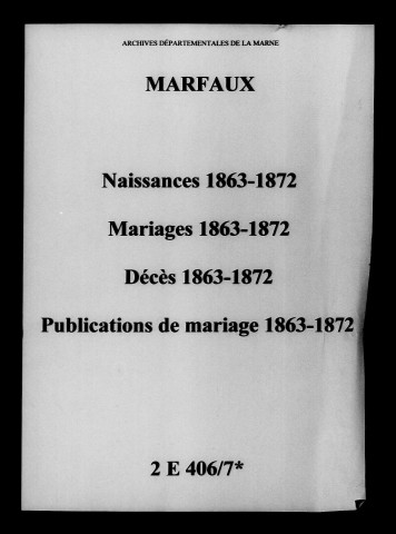 Marfaux. Naissances, mariages, décès, publications de mariage 1863-1872