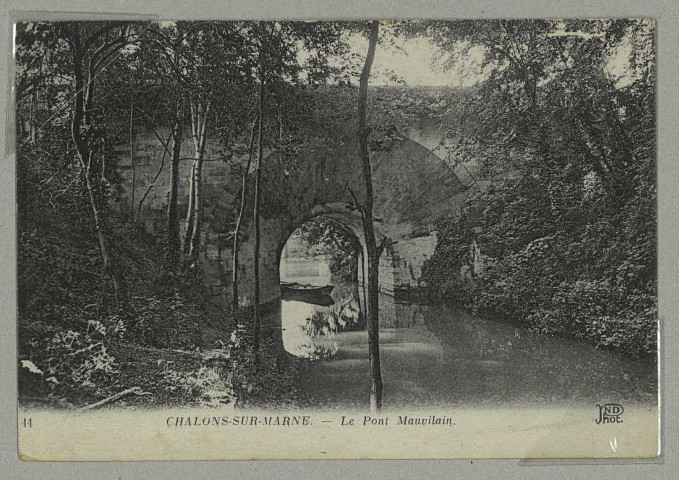 CHÂLONS-EN-CHAMPAGNE. 44- Le Pont Mauvilain.