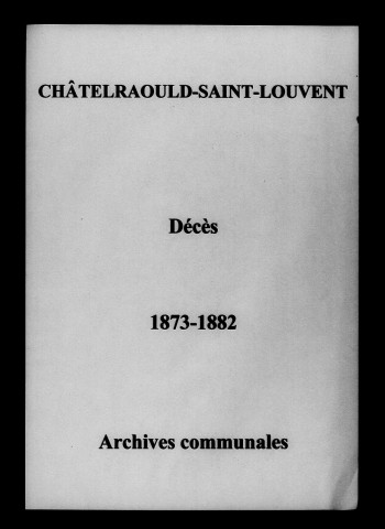 Châtelraould-Saint-Louvent. Décès 1873-1882