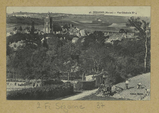 SÉZANNE. -26-Vue générale n°4.
Édition Marion (2 - Château-ThierryJ. Bourgogne).[vers 1920]