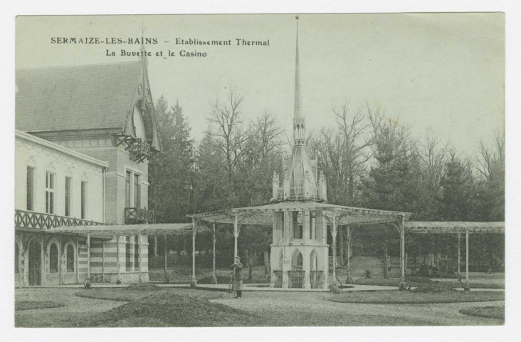 SERMAIZE-LES-BAINS. Établissement thermal. La Buvette et le Casino.
s.n.Sans date