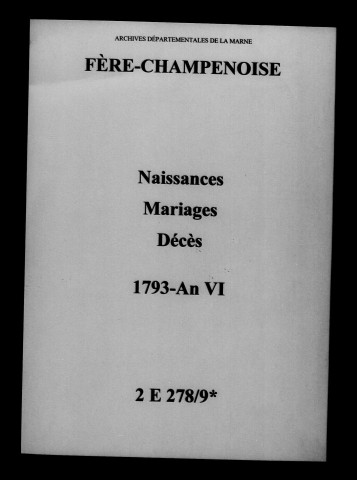Fère-Champenoise. Naissances, mariages, décès 1793-an VI