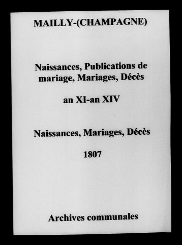 Mailly. Naissances, publications de mariage, mariages, décès an XI-1807
