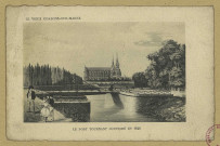 CHÂLONS-EN-CHAMPAGNE. Le vieux Châlons-sur-Marne. Le pont tournant supprimé en 1846.
Edition Spéciale du Grand Bazard de la Marne.Sans date