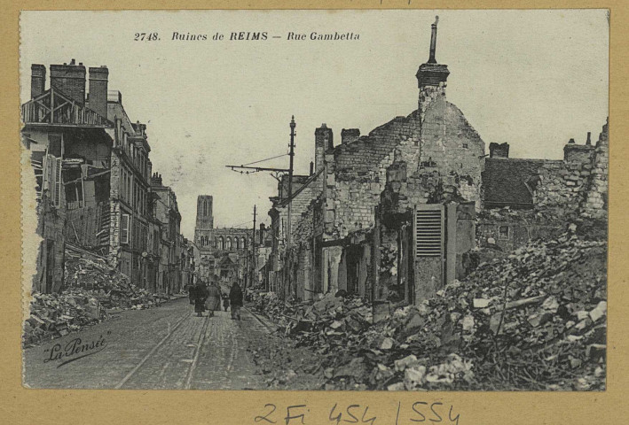 REIMS. 2748. Ruines de Rue Gambetta.
(75 - ParisLa Pensée phototypie Baudinière).1919