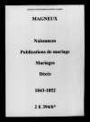 Magneux. Naissances, publications de mariage, mariages, décès 1843-1852
