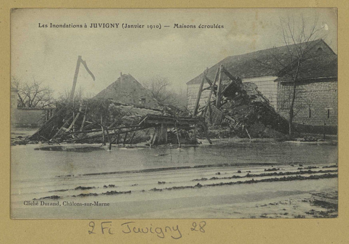 JUVIGNY. Les Inondations à Juvigny (janvier 1910). Maisons écroulées / Durand, photographe.