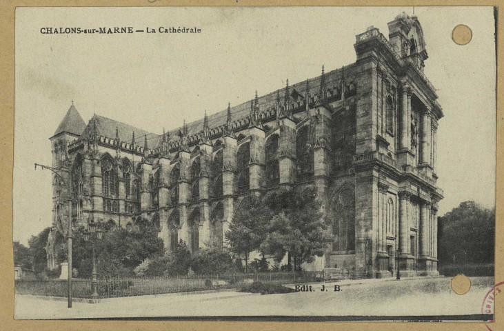 CHÂLONS-EN-CHAMPAGNE. 9- La Cathédrale.
J. B. (16 Cognac, Etablissements Collas et Cie).Sans date