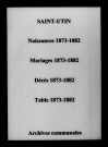 Saint-Utin. Naissances, mariages, décès et tables décennales des naissances, mariages, décès 1873-1882