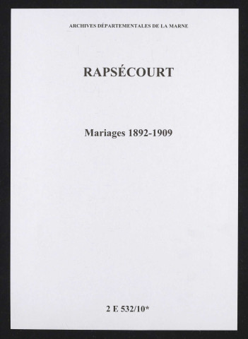 Rapsécourt. Mariages 1892-1909