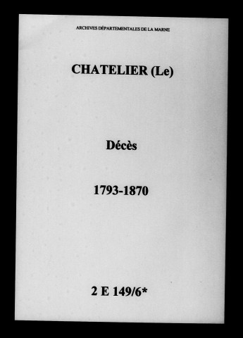 Châtelier (Le). Décès 1793-1870