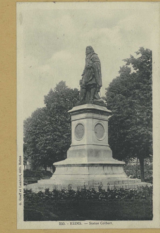REIMS. 250. Statue de Colbert.
ReimsG. Graff et Lambert.Sans date