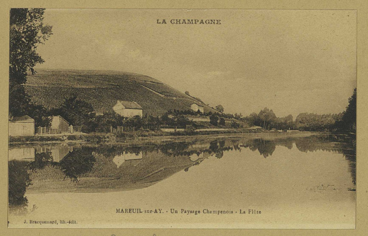 MAREUIL-SUR-AY. La Champagne-Mareuil-sur-Ay- Un Paysage champenois. La Flûte.
Édition Lib.J. Bracquemard.[avant 1914]
