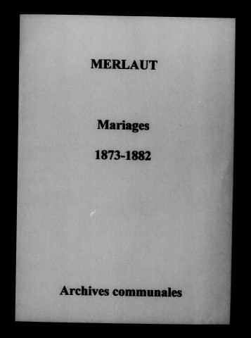 Merlaut. Mariages 1873-1882