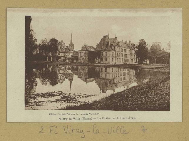 VITRY-LA-VILLE. Le Château et la Pièce d'eau.
Édition ArtisticParis.Sans date