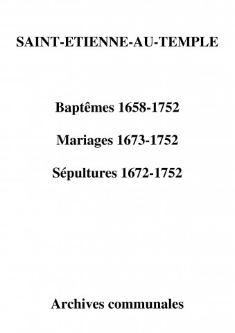 Saint-Étienne-au-Temple. Baptêmes, mariages, sépultures 1658-1752