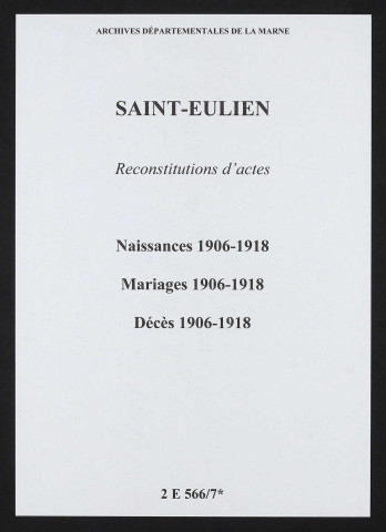 Saint-Eulien. Naissances, mariages, décès 1906-1918 (reconstitutions)