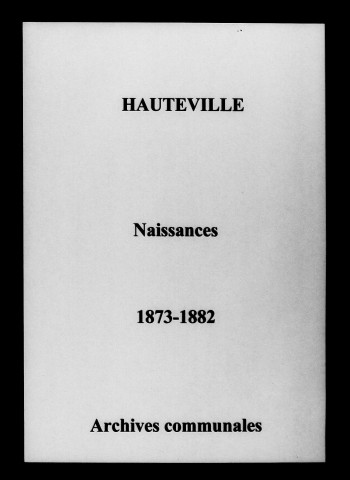 Hauteville. Naissances 1873-1882