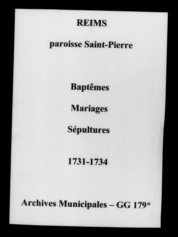 Reims. Saint-Pierre. Baptêmes, mariages, sépultures 1731-1734