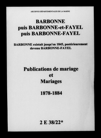 Barbonne-Fayel. Publications de mariage, mariages 1878-1884