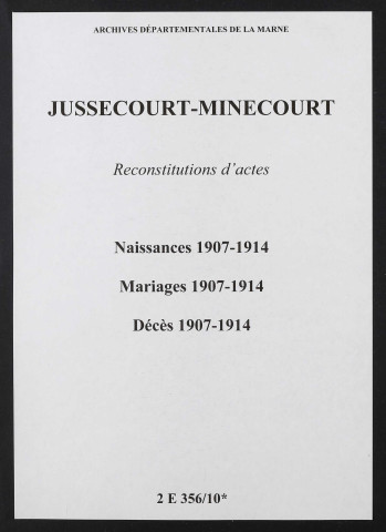 Jussecourt-Minecourt. Naissances, mariages, décès 1907-1914 (reconstitutions)