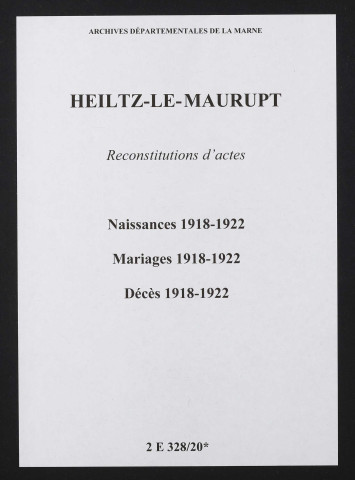 Heiltz-le-Maurupt. Naissances, mariages, décès 1918-1922 (reconstitutions)
