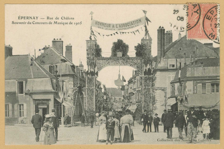 ÉPERNAY. Rue de Châlons. Souvenir du concours de musique de 1905 . [s.n.]. 1905  Collection des Nouvelles Galeries 