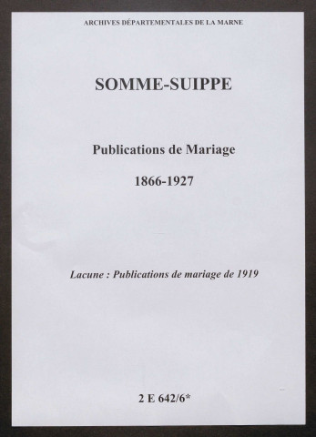 Somme-Suippe. Publications de mariage 1866-1927