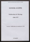 Somme-Suippe. Publications de mariage 1866-1927