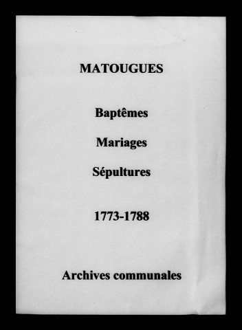 Matougues. Baptêmes, mariages, sépultures 1773-1788