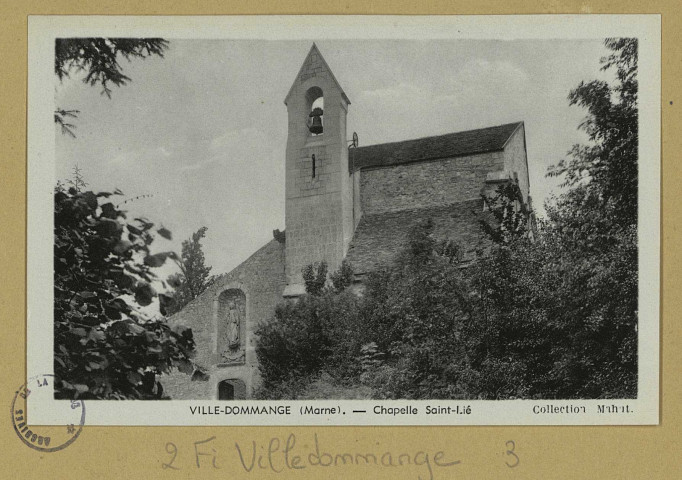 VILLE-DOMMANGE. Chapelle Saint-Lié.
ReimsPOL Édition d'Art Jacques Fréville.[vers 1950]
Collection Mahut